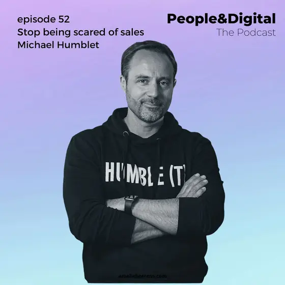 Cover of episode 52: How to sell on social media (without being salesy) with Michael Humblet