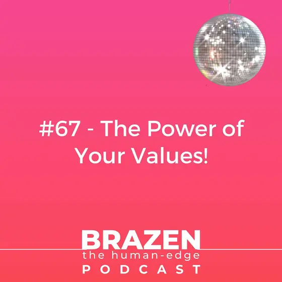 Cover of episode 67: The Power of Your Values!