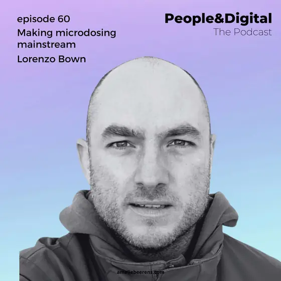 Cover of episode 60: Making microdosing mainstream, with Lorenzo Bown