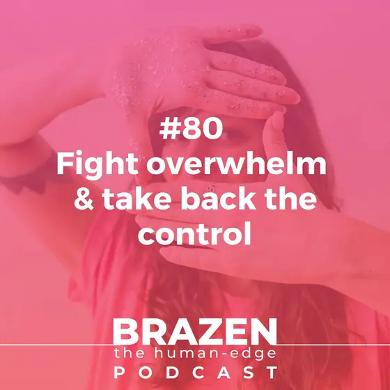 Cover of episode 80: Fight Overwhelm: A Guide to Taking Back Control