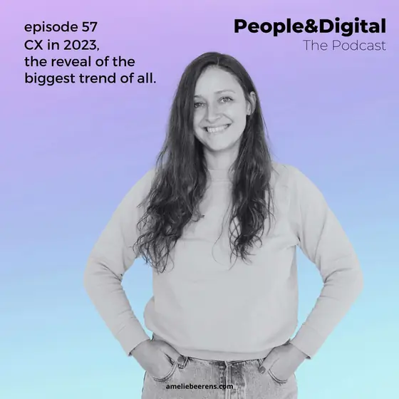 Cover of episode 57: CX in 2023, the revolution is ON!