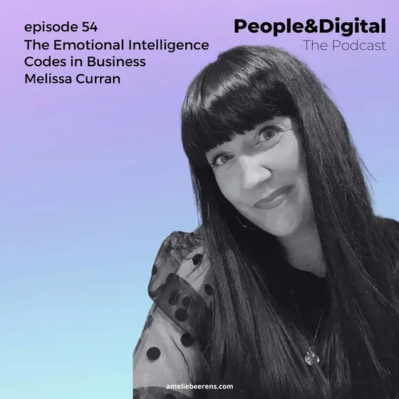 Cover of episode 54: The emotional intelligence codes in Business with Melissa Curran