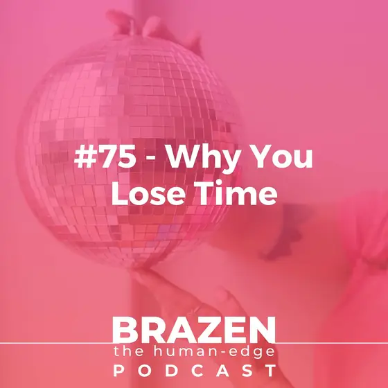 Cover of episode 75: Why You Lose Time: Practical Tips for Busy Leaders